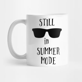 Still in Summer Mode Mug